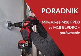 Milwaukee M18 FPD3 vs M18 BLPDRC-502C – którą wkrętarkę udarową wybrać?
