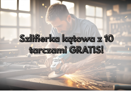 Szlifierka kątowa z 10 tarczami gratis – najlepsza okazja na letnie prace!