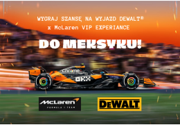 Prędkość, precyzja, nagrody – weź udział w loterii DEWALT x McLaren i leć na Grand Prix F1 w Meksyku! Prędkość, precyzja, nagrody – weź udział w loterii DEWALT x McLaren i leć na Grand Prix F1 w Meksyku!