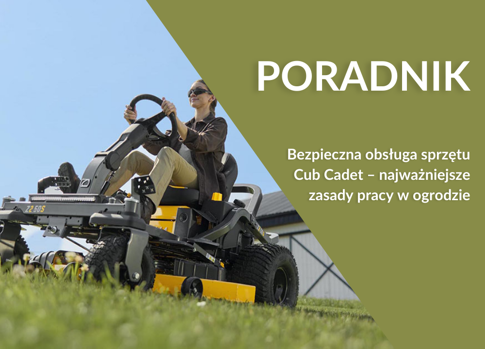 Bezpieczna obsługa sprzętu Cub Cadet – zasady pracy z urządzeniami ogrodowymi
