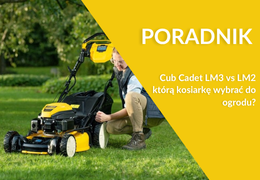 Cub Cadet LM3 vs LM2 – którą kosiarkę wybrać do ogrodu? Cub Cadet LM3 vs LM2 – którą kosiarkę wybrać do ogrodu?