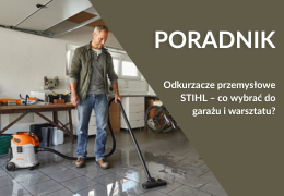 Odkurzacze przemysłowe STIHL – SE 33 vs SE 62 E do garażu i warsztatu