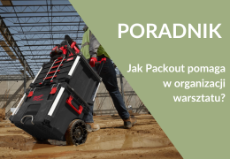 Jak system Milwaukee PACKOUT pomaga w organizacji warsztatu? Jak system Milwaukee PACKOUT pomaga w organizacji warsztatu?