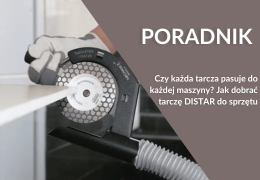 Czy każda tarcza pasuje do każdej maszyny? Jak dobrać tarczę DISTAR do sprzętu