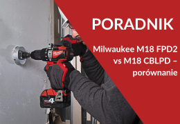 Milwaukee M18 FPD3 vs M18 BLPDRC-502C – którą wkrętarkę udarową wybrać?