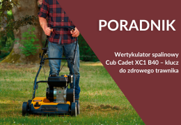 Wertykulator spalinowy Cub Cadet XC1 B40 – klucz do zdrowego trawnika